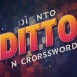 Understanding the Clue: “Ditto NYT Crossword” Explained for Puzzle Enthusiasts