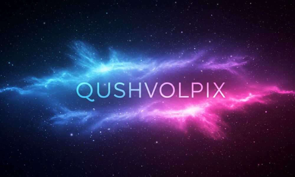 Everything You Need to Know About Qushvolpix: 2025’s Emerging Tech Powerhouse